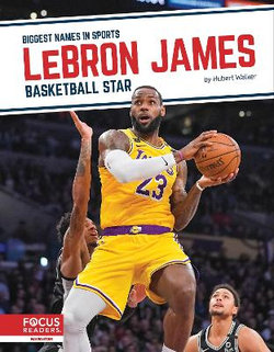 LeBron James: Basketball Star LeBron James: Basketball Star