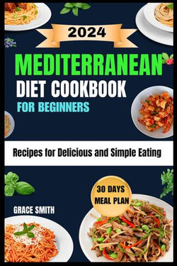 2024 MEDITERRANEAN DIET COOKBOOK FOR BEGINNERS