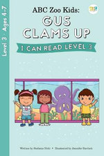 ABC Zoo Kids: Gus Clams up I Can Read Level 3