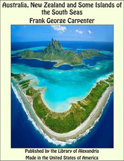 Australia, New Zealand and Some Islands of the South Seas