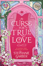 A Curse for True Love A Curse for True Love