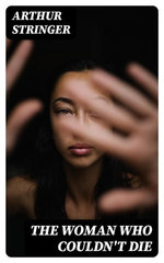 The Woman Who Couldn't Die