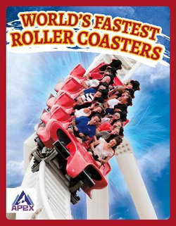World&amp;apos;s Fastest Roller Coasters
