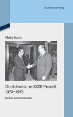 Die Schweiz im KSZE-Prozess 1972-1983