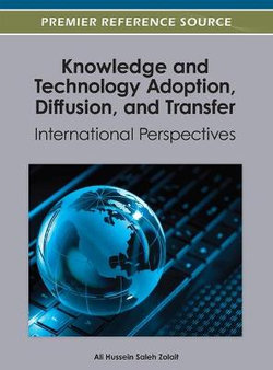 Knowledge and Technology Adoption, Diffusion, and Transfer