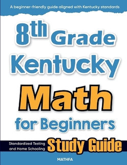 8th Grade Kentucky Math for Beginners