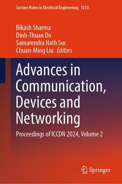 Advances in Communication, Devices and Networking Advances in Communication, Devices and Networking