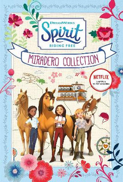 Spirit Riding Free: Miradero Collection