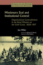 Missionary Zeal and Institutional Control