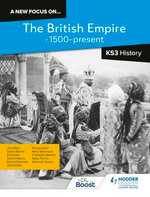 A new focus on...The British Empire, c.1500–present for KS3 History A new focus on...The British Empire, c.1500–present for KS3 History