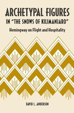 Archetypal Figures in “The Snows of Kilimanjaro”