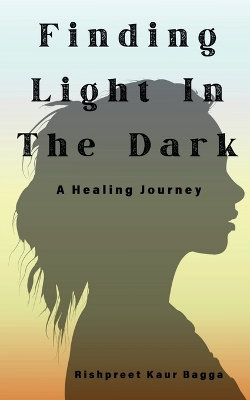 Finding Light In The Dark Finding Light In The Dark