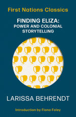 Finding Eliza: Power and Colonial Storytelling