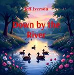 Down by the River