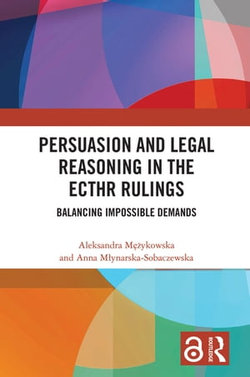 Persuasion and Legal Reasoning in the ECtHR Rulings Persuasion and Legal Reasoning in the ECtHR Rulings