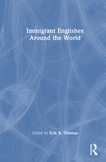 Immigrant Englishes Around the World