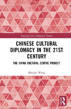 Chinese Cultural Diplomacy in the 21st Century