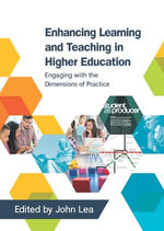Enhancing Learning And Teaching In Higher Education: Engaging With The Dimensions Of Practice
