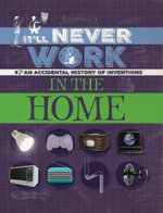 It'll Never Work: In the Home