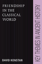 Friendship in the Classical World