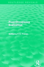 Post-Occupancy Evaluation (Routledge Revivals) Post-Occupancy Evaluation (Routledge Revivals)