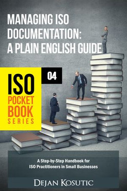 Managing ISO Documentation – A Plain English Guide