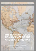 The Transnational Significance of the American Civil War