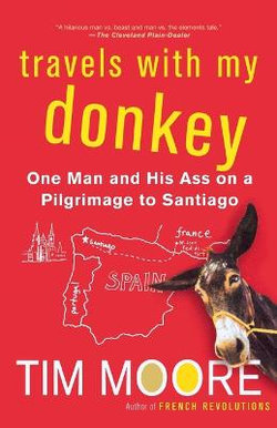 Travels with My Donkey Travels with My Donkey