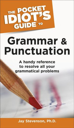The Pocket Idiot's Guide to Grammar and Punctuation