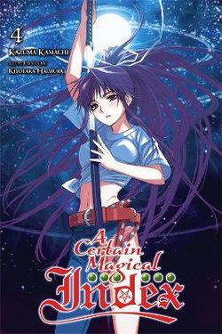A Certain Magical Index, Vol. 4 (light Novel) A Certain Magical Index, Vol. 4 (light Novel)