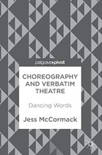 Choreography and Verbatim Theatre