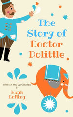The Story of Doctor Dolittle (Illustrated)