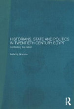 Historians, State and Politics in Twentieth Century Egypt