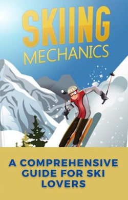 Skiing Mechanics