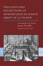 Thoughts and Reflections of Armand-Jean de Rance, Abbot of la Trappe
