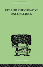 Art And The Creative Unconscious