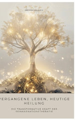 Vergangene Leben, heutige Heilung