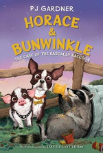 Horace and Bunwinkle: the Case of the Rascally Raccoon