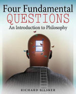 Four Fundamental Questions: an Introduction to Philosophy