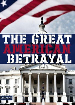 THE GREAT AMERICAN BETRAYAL THE GREAT AMERICAN BETRAYAL