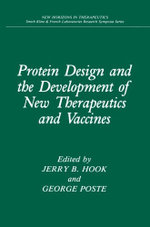 Protein Design and the Development of New Therapeutics and Vaccines