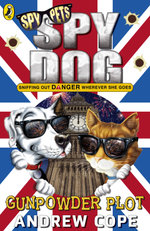 Spy Dog: Gunpowder Plot