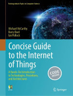 Concise Guide to the Internet of Things