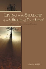 Living in the Shadow of the Ghosts of Grief