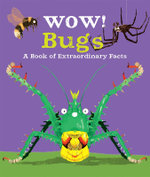 Wow! Bugs