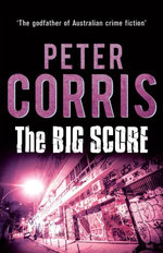 The Big Score: A Cliff Hardy novel