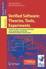 Verified Software: Theories, Tools, Experiments