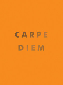Carpe Diem