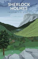 Sherlock Holmes: Inspiring Lives
