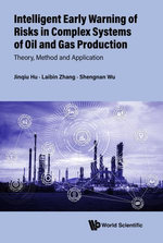 Intelligent Early Warning of Risks in Complex Systems of Oil and Gas Production